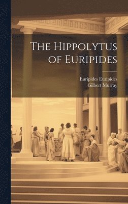 Hippolytus of Euripides