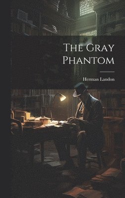 Herman Landon - Gray Phantom, Inbunden