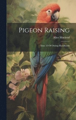 Alice MacLeod - Pigeon Raising, Inbunden. Tillgänglighet: Lägg i varukorg