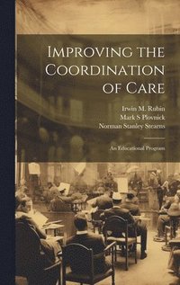 Improving the Coordination of Care