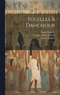 Fouilles  Dahchour