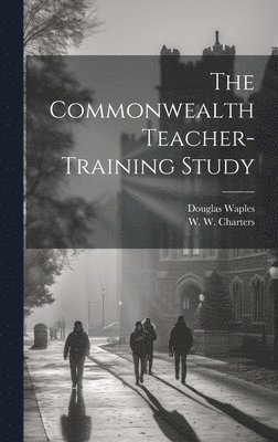 W W Charters, Douglas Waples - Commonwealth Teacher-Training Study, Inbunden
