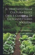Il Trattato Della Cultura Degli Orti E Giardini Di Giovanvettorio Soderini