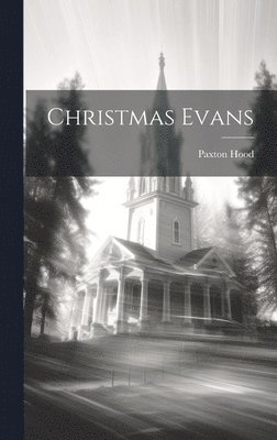 Paxton Hood - Christmas Evans, Inbunden. Tillgänglighet: Lägg i varukorg