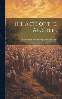 The British and Foreign Bible Society - Acts of the Apostles, Inbunden