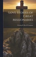 Love Stories of Great Missionaries