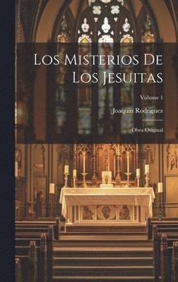 Joaquin Rodriguez - Misterios De Los Jesuitas, Inbunden