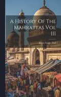 A History Of The Mahrattas Vol III