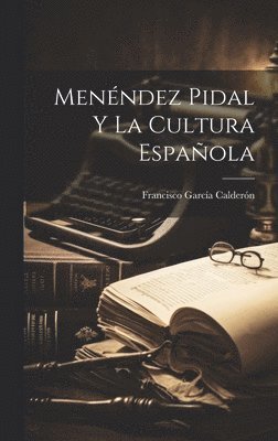 Francisco García Calderón - Menéndez Pidal Y La Cultura Española, Inbunden. Tillgänglighet: Lägg i varukorg