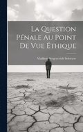 Question Pnale Au Point De Vue thique