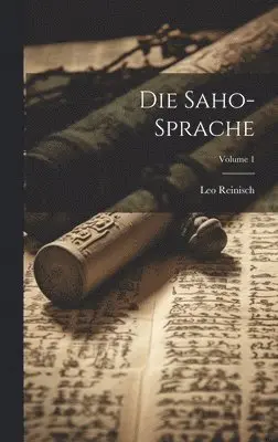 Leo Reinisch - Saho-Sprache; Volume 1, Inbunden. Tillgänglighet: Tillfälligt slut
