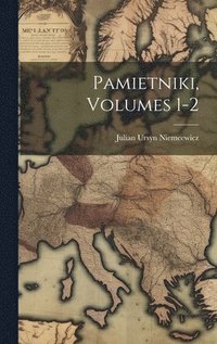 Pamietniki, Volumes 1-2