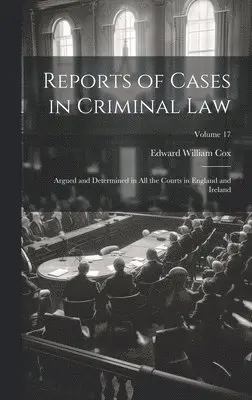 Edward William Cox - Reports of Cases in Criminal Law, Inbunden. Tillgänglighet: Lägg i varukorg