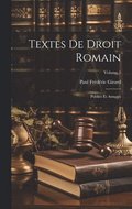 Textes De Droit Romain: Publis Et Annots; Volume 1