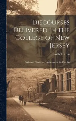 Ashbel Green - Discourses Delivered in the College of New Jersey, Inbunden. Tillgänglighet: Lägg i varukorg