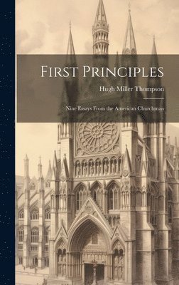 Hugh Miller Thompson - First Principles, Inbunden. Tillgänglighet: Lägg i varukorg
