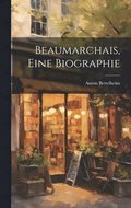 Beaumarchais, eine Biographie