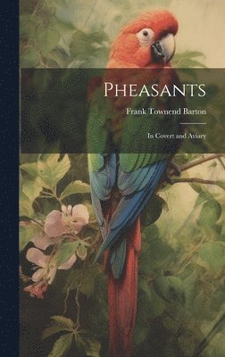 Frank Townend Barton - Pheasants, Inbunden