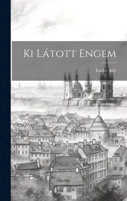 Ki Látott Engem