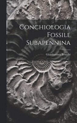 Giambattista Brocchi - Conchiologia Fossile Subapennina, Inbunden. Tillgänglighet: Lägg i varukorg
