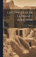 Conqute De La France Africaine
