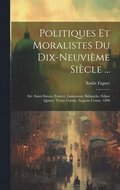 Politiques Et Moralistes Du Dix-Neuvime Sicle ...