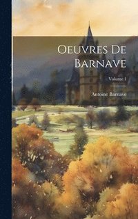 Oeuvres De Barnave; Volume 1
