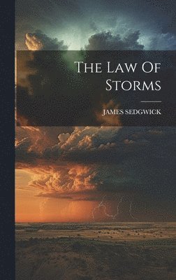 James Sedgwick - Law Of Storms, Inbunden. Tillgänglighet: Tillfälligt slut