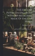 English Physician Enlarged With 369 Medicines, Made Of English Herbs
