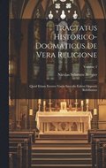 Tractatus Historico-dogmaticus De Vera Religione