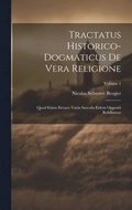 Tractatus Historico-dogmaticus De Vera Religione