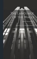 The Language Of The Walls
