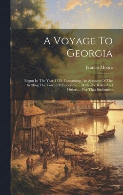 Francis Moore - Voyage To Georgia, Inbunden