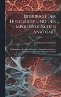 Lehrbuch Der Histologie Und Der Mikroskopischen Anatomie