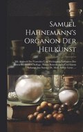 Samuel Hahnemann's Organon Der Heilkunst