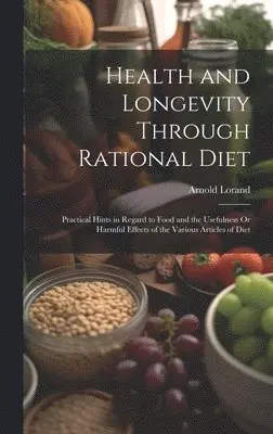 Arnold Lorand - Health and Longevity Through Rational Diet, Inbunden. Tillgänglighet: Lägg i varukorg