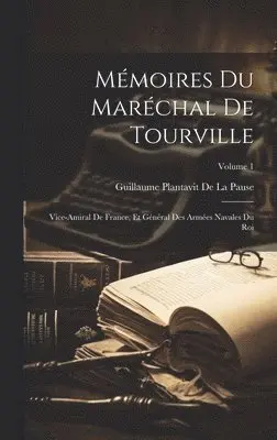 Guillaume Plantavit De La Pause - Mémoires Du Maréchal De Tourville, Inbunden. Tillgänglighet: Lägg i varukorg