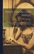 Haut, Haare Und Ngel
