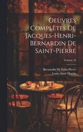 Oeuvres Compltes De Jacques-Henri-Bernardin De Saint-Pierre; Volume 10