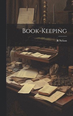 R Nelson - Book-Keeping, Inbunden