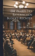 Praxis Des Bayerischen Budget-Rechtes ...