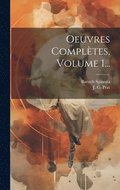 Oeuvres Compltes, Volume 1...