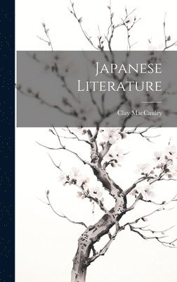 Clay Maccauley - Japanese Literature, Inbunden