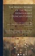 Whole Works of the Right Honourable Duncan Forbes