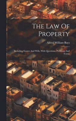 Alfred William Bays - Law Of Property, Inbunden. Tillgänglighet: Lägg i varukorg