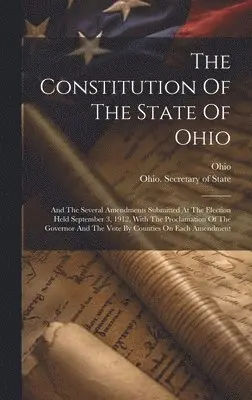 Ohio, Ohio Secretary of State - Constitution Of The State Of Ohio, Inbunden. Tillgänglighet: Lägg i varukorg