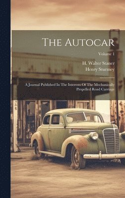 Henry Sturmey, H Walter Staner - Autocar, Inbunden. Tillgänglighet: Lägg i varukorg