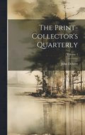The Print-collector's Quarterly; Volume 1