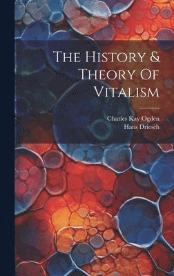 History & Theory Of Vitalism