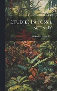 Studies In Fossil Botany